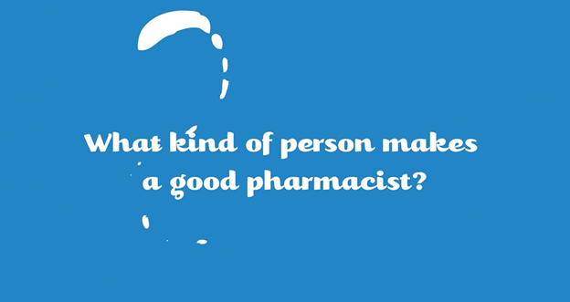 What kind of person makes a good pharmacist? 